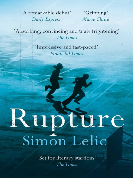 Title details for Rupture by Simon Lelic - Wait list